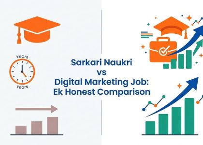 Sarkari Naukri vs Digital Marketing Job: Ek Honest Comparison